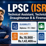 LPSC (ISRO) Technical Assistant, Technician 'B', Draughtsman 'B' & Fireman 'A' Recruitment 2026 – Apply Online for 19 Posts ChatGPT Image Aug 18, 2026, 05_48_17 PM