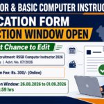 RSSB Senior & Basic Computer Instructor 2026 – Application Form Correction Window Open till 01.09.2026 RSSB Senior and Basic Computer Instructor 2026 application form correction window open from 26.08.2026 to 01.09.2026 with Rs. 300 online fee
