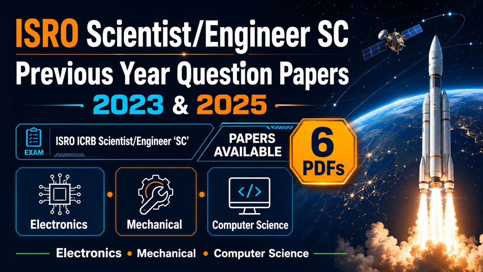ISRO Scientist/Engineer SC previous year question papers 2023 and 2025 - 6 PDFs for Electronics, Mechanical and Computer Science