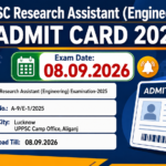 UPPSC Research Assistant (Engineering) Admit Card 2026 - Advt. No. A-9/E-1/2025, exam on 08.09.2026 at Lucknow, download till 08.09.2026