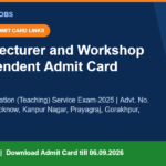 UPPSC Lecturer and Workshop Superintendent Admit Card 2026 - Advt. No. A-11/E-1/2025, UP Technical Education Teaching Service Exam-2025 on 06.09.2026, 19 subject-wise download links