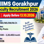 AIIMS Gorakhpur Faculty Recruitment 2026 banner - 68 faculty posts, eligibility MBBS with MD/MS/DM/M.Ch, salary Rs. 1,01,500 to 2,20,400 per month, last date 13.10.2026