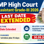 MP High Court Assistant Grade-III 2026 last date extended to 30.09.2026 banner - 1174 posts, apply window extended by 15 days