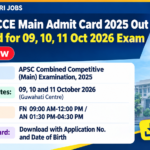 APSC CCE Main Admit Card 2025 Out – Download for 09, 10, 11 Oct 2026 Exam APSC CCE Main Admit Card 2025 banner - Combined Competitive (Main) Examination 2025 e-Admission Certificate out, exam on 09, 10 and 11 October 2026 at Guwahati Centre