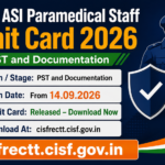 CISF ASI Paramedical Staff Admit Card 2026 banner - PST and Documentation from 14 September 2026, download at cisfrectt.cisf.gov.in