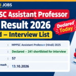 MPPSC Assistant Professor Hindi Result 2026 declared – 241 candidates shortlisted for interview, 57 posts, documents by 13.10.2026