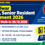 ESIC Alwar Faculty, Senior Resident Recruitment 2026 – 167 Posts, Walk-in 06.10.2026 ESIC Alwar Faculty and Senior Resident Recruitment 2026 banner – 167 posts, walk-in interview 06 and 07.10.2026, salary Rs. 1,35,744 to 2,42,112 per month