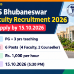 AIIMS Bhubaneswar Guest Faculty Recruitment 2026 - 6 posts, PG plus 3 years teaching, Rs 1,000 per hour, apply by 15.10.2026