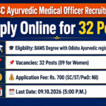 OPSC Ayurvedic Medical Officer Recruitment 2026 – Apply Online for 32 Posts, Last Date 09.10.2026 OPSC Ayurvedic Medical Officer Recruitment 2026 banner: apply online for 32 posts, BAMS degree with Odisha Ayurvedic registration, application fee Rs. 700 (SC/ST/PwD nil), last date 09.10.2026 (5:00 P.M.)