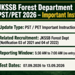 JKSSB Forest Department PST and PET 2026 important instructions banner showing update type, related recruitment, reporting window 5:30 AM to 7:00 AM and test dates 07.09.2026 to 13.09.2026