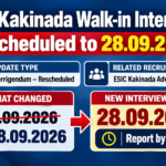 ESIC Kakinada walk-in interview under Advertisement No. 05 of 2026 rescheduled from 05.09.2026 to 28.09.2026, reporting by 9 AM