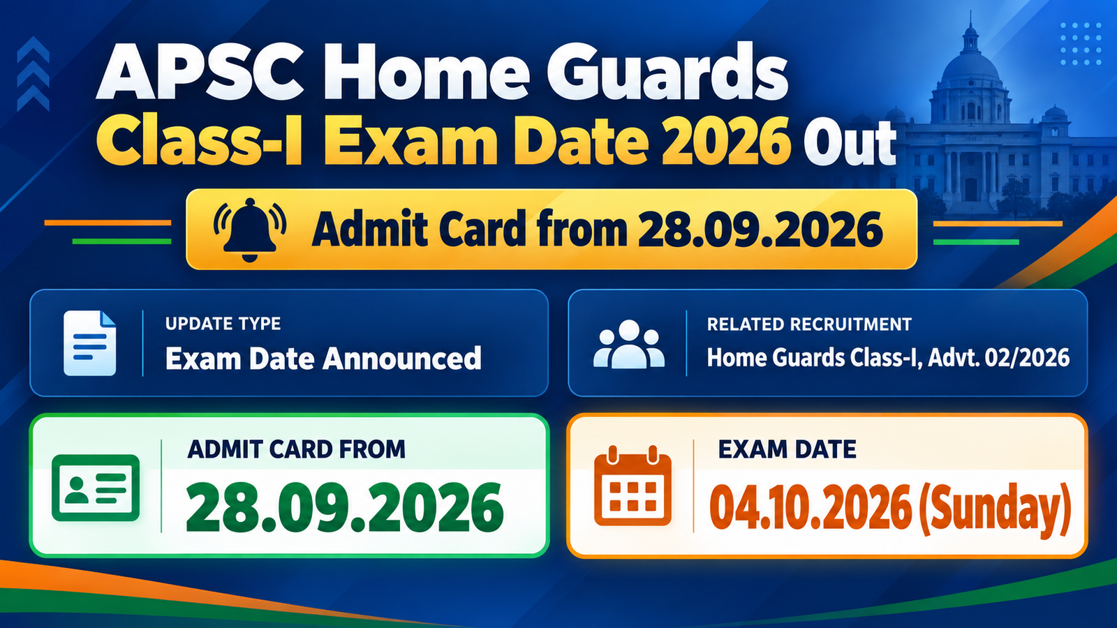 APSC Home Guards Class-I exam date 2026 banner: exam on 04.10.2026 Sunday, admit card from 28.09.2026, Advt. No. 02/2026