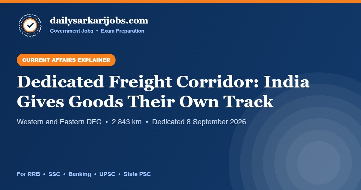 Banner for dailysarkarijobs.com explainer on India's completed Dedicated Freight Corridor network