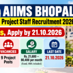 AIIMS Bhopal Project Staff Recruitment 2026 – 9 Posts, Apply by 21.10.2026 AIIMS Bhopal Project Staff Recruitment 2026 banner: 9 posts, last date 21.10.2026