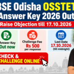 BSE Odisha OSSTET Answer Key 2026 Out – Raise Objection till 17.10.2026 BSE Odisha OSSTET Answer Key 2026 out, raise objection till 17.10.2026