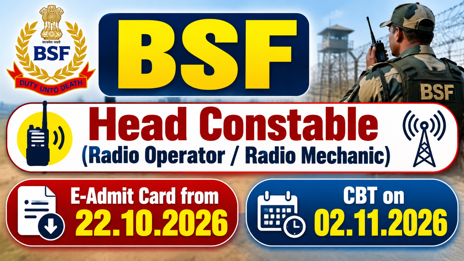 BSF Head Constable Radio Operator and Radio Mechanic exam date 2026: E-Admit Card from 22.10.2026, CBT on 02.11.2026
