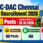 C-DAC Chennai Recruitment 2026 banner: 88 posts, apply before 26.10.2026