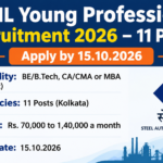 SAIL Young Professional Recruitment 2026 - 11 posts in Kolkata, Rs 70,000 to 1,40,000 a month, apply by 15.10.2026