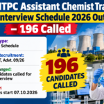 NTPC Assistant Chemist Trainee interview schedule 2026 out graphic showing 196 candidates called for online interview from 07.10.2026