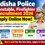 Odisha Police Constable, Firefighter Recruitment 2026 – 7268 Posts Odisha Police Constable, Firefighter Recruitment 2026 – 7268 posts, apply online by 12 November 2026