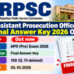 Banner: RPSC Assistant Prosecution Officer (APO) Final Answer Key 2026 Out, Pre Exam, Question 74 deleted, published 05.10.2026