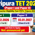 Tripura TET 2026 exam schedule: Paper I on 20.12.2026 and Paper II on 03.01.2027