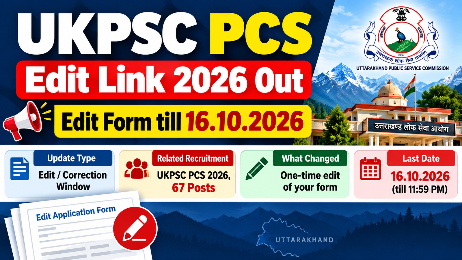 UKPSC PCS Edit Link 2026 banner: edit your form till 16.10.2026, 67 posts, Uttarakhand Public Service Commission