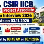 CSIR IICB Project Associate Walk-in Interview 2026 – 41 Posts on 03.11.2026 CSIR IICB Kolkata walk-in interview 2026 banner: 41 project posts, Project Associate, interview on 03.11.2026