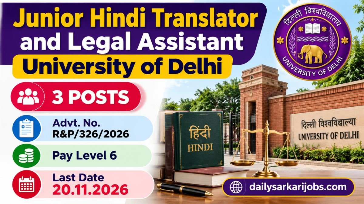 University of Delhi Junior Hindi Translator and Legal Assistant recruitment 2026 banner: 3 posts, Advt. No. R and P/326/2026, Pay Level 6, last date 20.11.2026