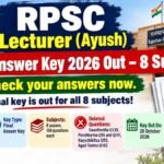 RPSC Lecturer (Ayush Deptt.) Final Answer Key 2026 out for 8 subjects, with deleted questions listed